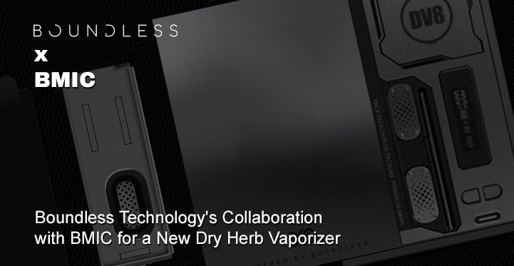 Boundless Technology Collaborates with BMIC for a New Dry Herb Vaporizer