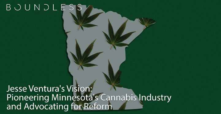Jesse Ventura's Vision: Pioneering Minnesota's Cannabis Industry and Advocating for Reform